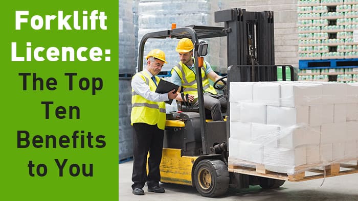 forklift licence benefits of forklift training