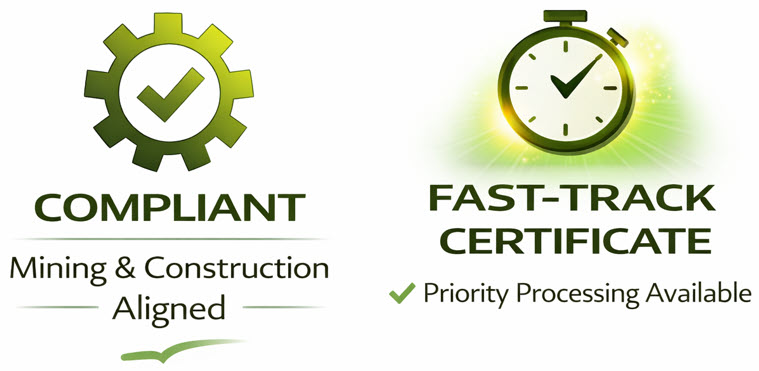 Compliant Mining and Construction Aligned | Fast-Track Certificate Priority Processing Available